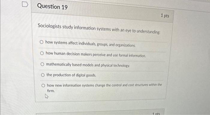 Sociologists study information systems with an eye to understanding